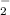 $_2^-$
