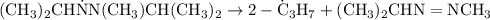 $$ \rm (CH_3)_2CH\dot{N}N(CH_3)CH(CH_3)_2\to 2-\dot{C}_3H_7+(CH_3)_2CHN=NCH_3 $$